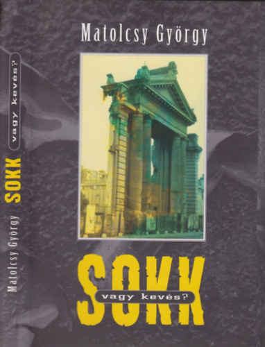 Matolcsy Gy�rgy - SOKK (vagy kev�s?)
