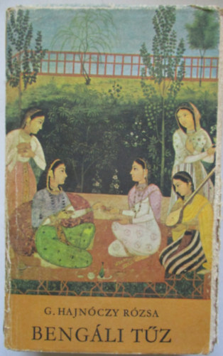 G. Hajn�czy R�zsa - Beng�li t�z (kilencedik kiad�s)