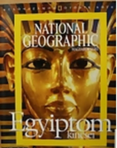 National Geographic Society - Egyiptom kincsei