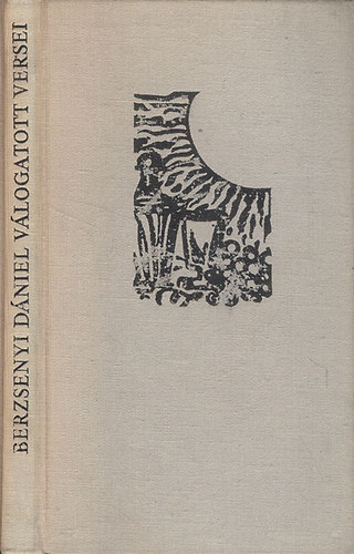 Berzsenyi Dániel; Kormos István (szerk.); Illés Endre (szerk.) - Berzsenyi Dániel válogatott versei (A magyar irodalom gyöngyszemei)
