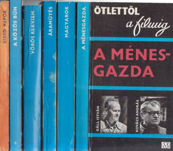 6 db könyv az Ötlettől a Filmig sorozatból: A ménesgazda + Magyarok + Áramütés + Vörös rekviem + A közös bűn + Hideg napok