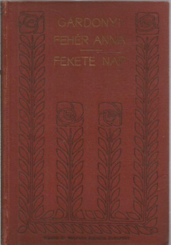 Gárdonyi Géza - Fehér Anna-Fekete nap