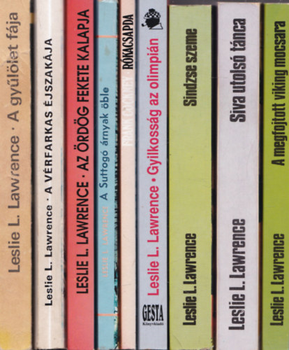 Lőrincz L. László, Leslie L. Lawrence, Frank Cockney - 9 db. Lőrincz L. László mű: A megfojtott viking mocsara + Siva utolsó tánca + Sindzse szeme + Gyilkosság az olimpián + Rókacsapda + A Suttogó árnyak öble + Az ördög fekete kalapja + A vérfarkas éjszakája + A gyűlölet fája