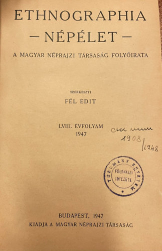 Fl Edit (szerk.) - Ethnographia - Nplet - A Magyar Nprajzi Trsasg folyirata 1947. vfolyam