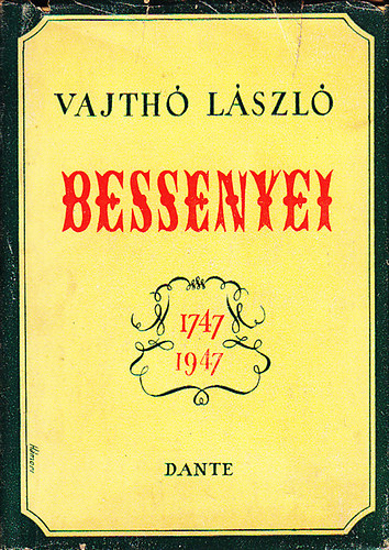 Vajth� L�szl� - Bessenyei 1747-1947