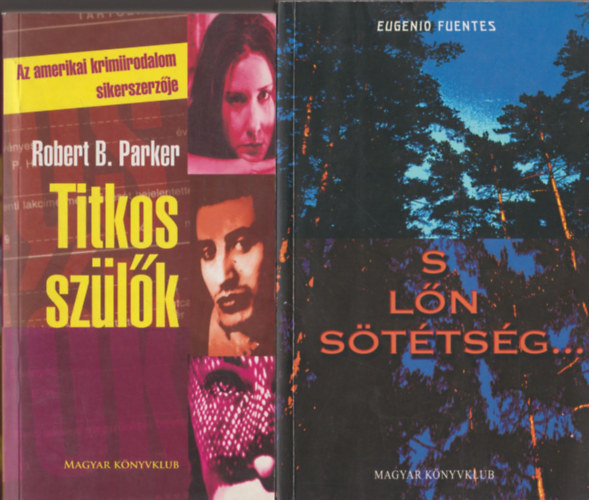 Eugenio Fuentes, Robert B. Parker - S ln sttsg... + Titkos szlk