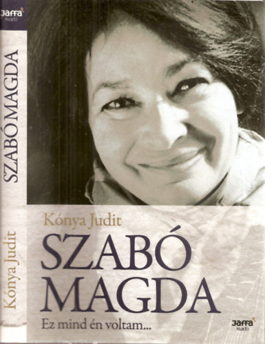 Knya Judit - Szab Magda - Ez mind n voltam...