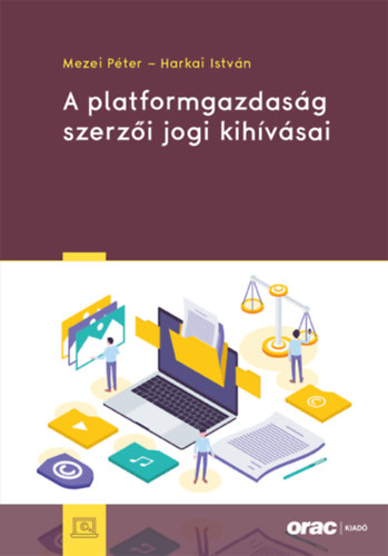 Mezei Pter, Harkai Istvn - A platformgazdasg szerzi jogi kihvsai