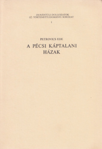 Petrovics Ede - A pcsi kptalani hzak