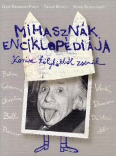 Serge Bloch (illusztrtor), Anne Blanchard, Jean-Bernard Pouy - Mihasznk enciklopdija