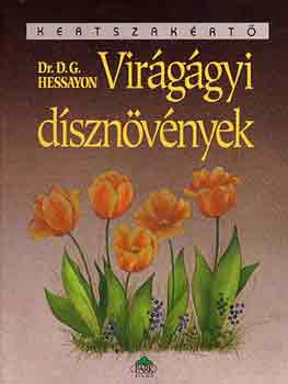 D.G. Hessayon - Virágágyi dísznövények - Kertszakértő
