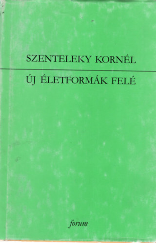 Szenteleky Kornl - j letformk fel