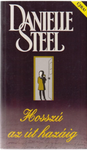 Danielle Steel - Hosszú az út hazáig