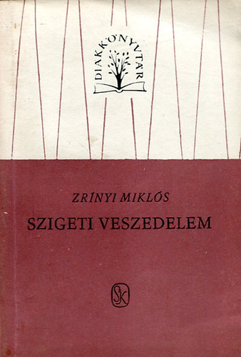 Zrnyi Mikls - Szigeti veszedelem