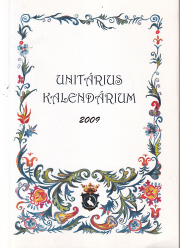 Szab rpd dr. (szerk.) - Unitrius kalendrium 2009. - Kolozsvr