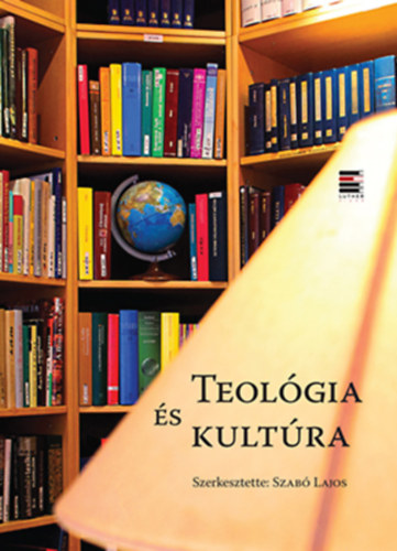 Szab Lajos szerk. - Teolgia s kultra
