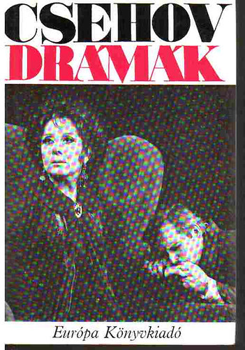 Csehov - Drmk (Csehov): Platonov /Ivanov /Medve /Lenykrs /Lakodalom /Jubileum /Sirly /Vnya bcsi /Hrom nvr /