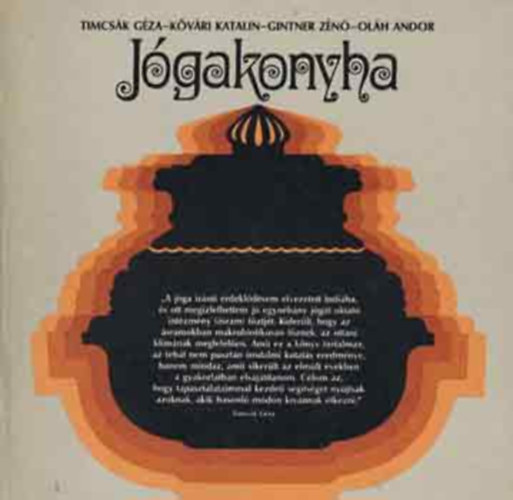 Timcs�k G�za -K�v�ri Katalin -Gintner Z�n� -Ol�h Andor - J�gakonyha INDIAI, K�NAI, JAP�N TRAD�CI�K, MAKROBIOTIKUS RECEPTEK