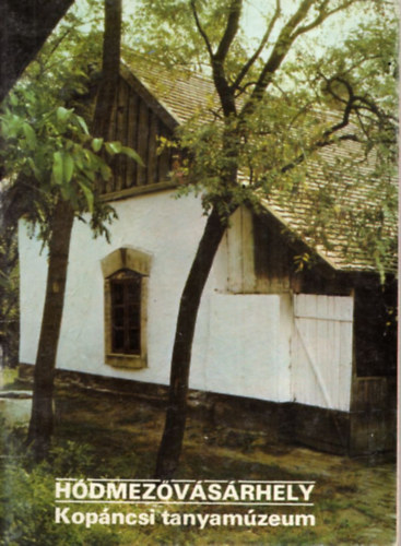 Éri István - Hódmezővásárhely Kopáncsi tanyamúzeum