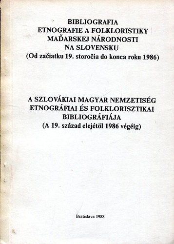 Liszka Jzsef (sszelltotta) - A szlovkiai magyar nemzetisg etnogrfiai s folklorisztikai bibliogrfija