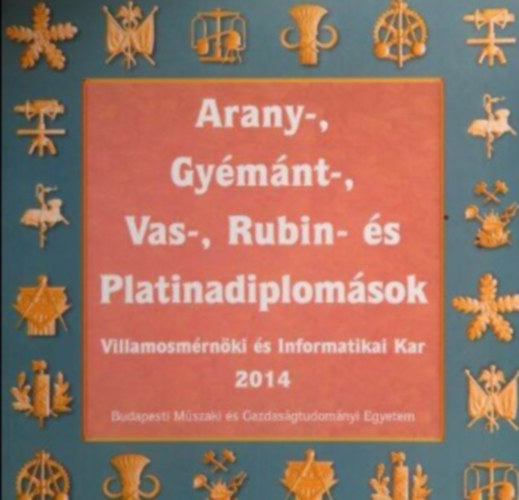 Fodor Zsoltn Knya va (sszelltotta) - Arany-,Gymnt-,Vas-,Rubin- s Platinadiplomsok 2014 (VIK)