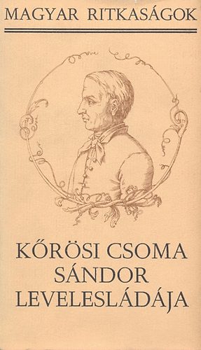 Szilágyi Ferenc - Kőrösi Csoma Sándor levelesládája (Magyar ritkaságok)