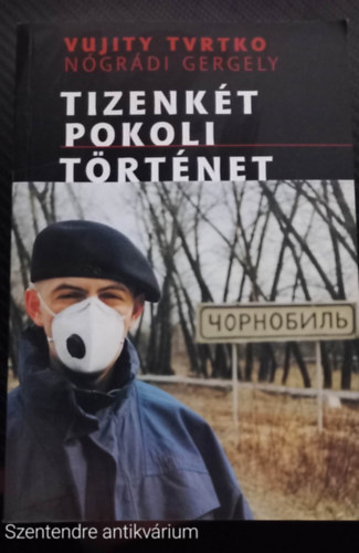 Vujity Tvrtko, N�gr�di Gergely - Tizenk�t pokoli t�rt�net - You can do it! Besz�lget�s K�roly B�l�val (Saj�t k�ppel, Szent. antikv.)
