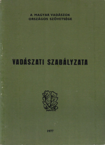 A Magyar Vadszok Orszgos Szvetsge vadszati szablyzata