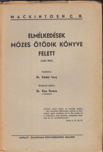 C. H. Mackintosh - Elmélkedések Mózes ötödik könyve felett (Első rész)
