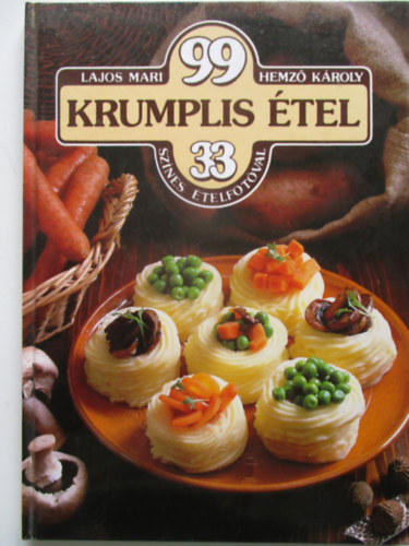 Lajos Mari, Hemz Kroly - 99 krumplis tel 33 sznes telfotval