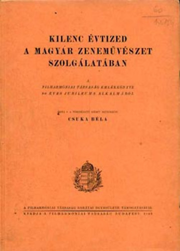 Csuka Bla - Kilenc vtized a magyar zenemvszet szolglatban