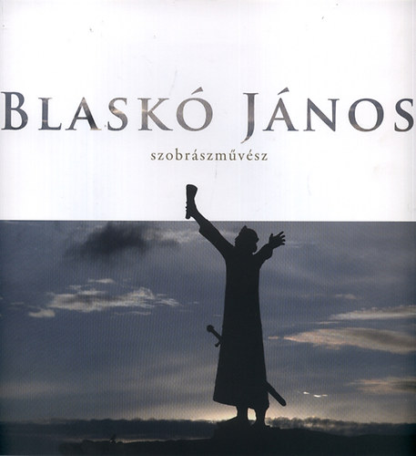 Blask Jnos - Blask Jnos - Szobrszmvsz