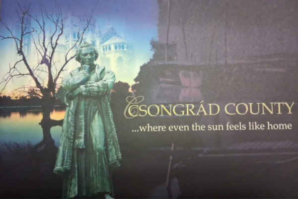 Csongrád County - ... where even the sun feels like home
