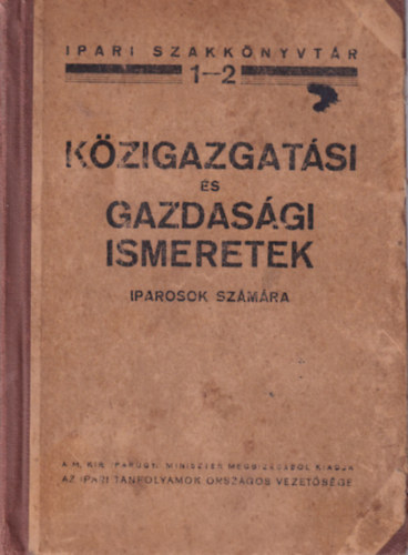 Pallas Irod. s nyomdai Rt. - Kzigazgatsi s gazdasgi ismeretek iparosok szmra