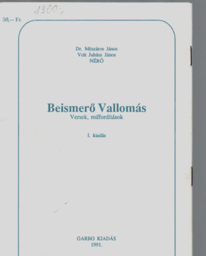 Dr. Mszros Jnos, Jnos Juhsz - Beismer Valloms - Versek, mvordtsok