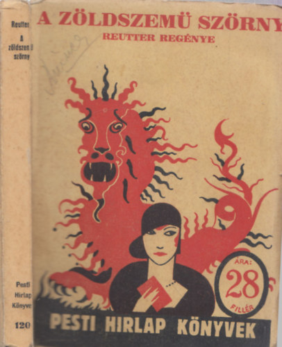 K. Reutter Sndor - A zldszem szrny- Pesti Hrlap knyvek 120.