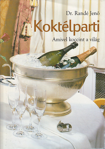 Rand Jen dr. - Koktlparti - Amivel koccint a vilg