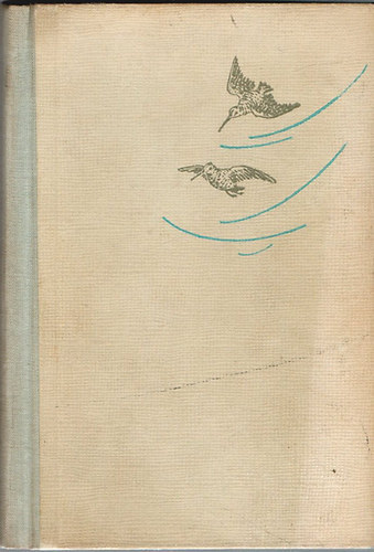 Csathó Kálmán - Tavasztól tavaszig (Egy író vadászemlékei)