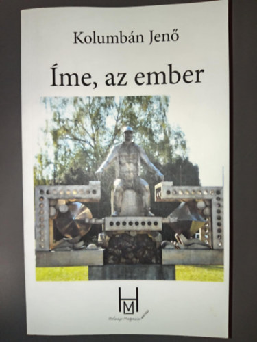 Kolumbán Jenő - Íme az ember - Dedikált példány!