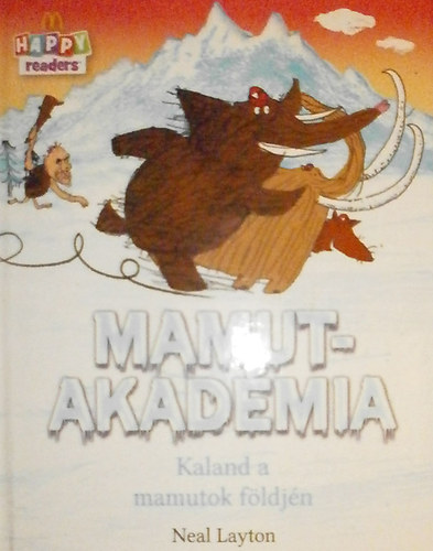 Neal Layton - Mamutakadmia - Kaland a mamutok fldjn