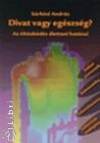 Divat vagy egészség?