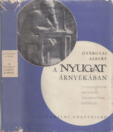 Gyergyai Albert - A Nyugat �rny�k�ban (dedik�lt)