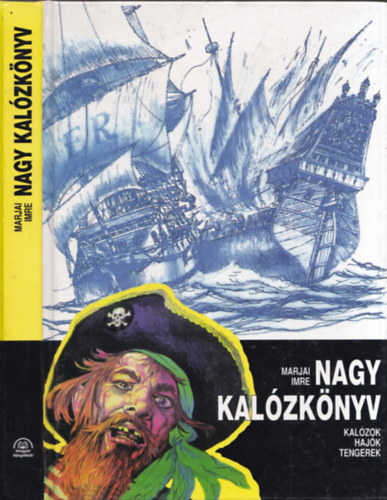 Marjai Imre - Nagy kal�zk�nyv - Kal�zok, haj�k, tengerek.