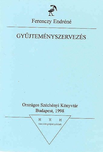 Ferenczy Endrn - Gyjtemnyszervezs