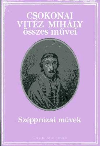 Csokonai Vit�z Mih�ly - Csokonai Vit�z Mih�ly �sszes m�vei - Sz�ppr�zai m�vek