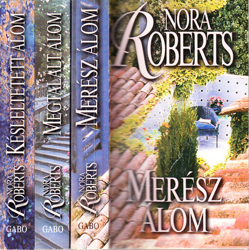 Nora Roberts - 3 db. romantikus reg�ny (Mer�sz �lom + Megtal�lt �lom + K�sleltetett �lom)