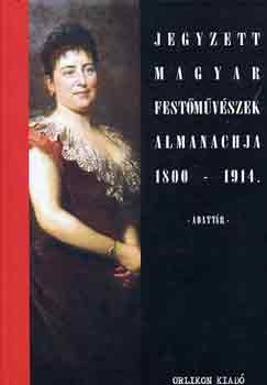 Wittek Zsolt \(szerk.) - Jegyzett magyar festmvszek almanachja 1800-1914