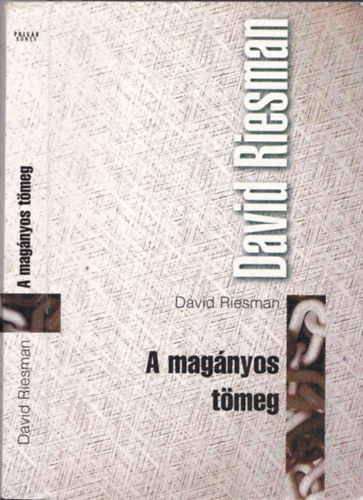 David Riesman - A mag�nyos t�meg