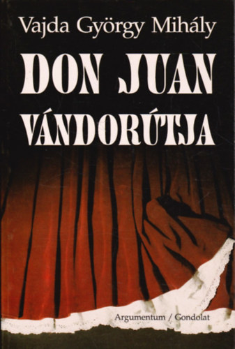 Vajda Gy�rgy Mih�ly - Don Juan v�ndor�tja