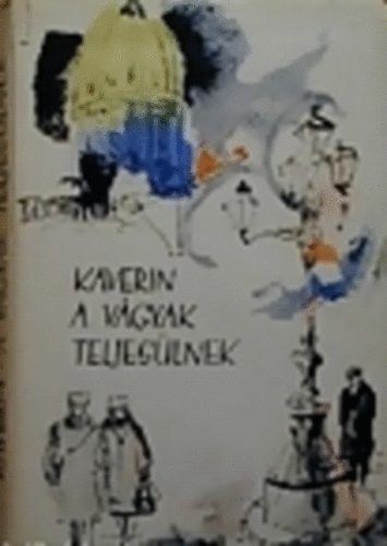 V. Kaverin - A v�gyak teljes�lnek